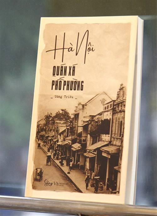 Bìa sách "Hà Nội quán xá phố phường" của tác giả Uông Triều. Ảnh: Thu Hiền.