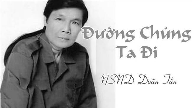 NSND Doãn Tần, giọng ca nổi tiếng với ca khúc "Đường chúng ta đi", đã qua đời vào 23h20 phút ngày 17/3/2018 tại Bệnh viện quân y 108, hưởng thọ 73 tuổi.